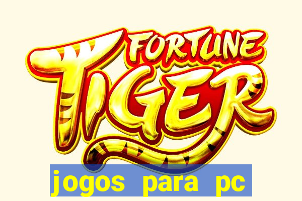 jogos para pc download gratis completo offline